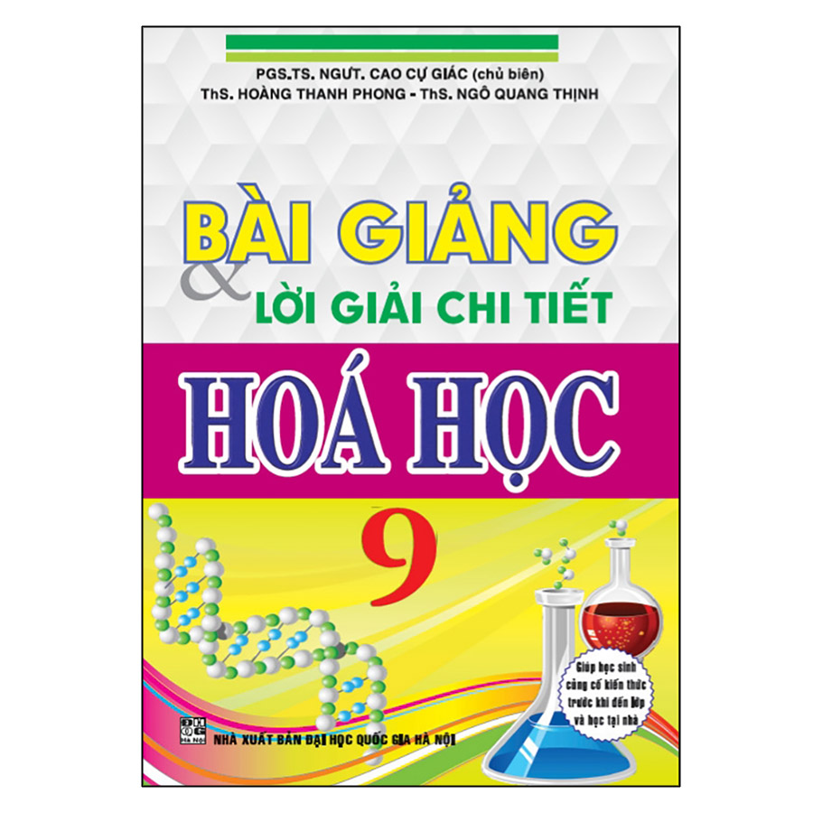 Bài Giảng &amp; Lời Giải Chi Tiết Hoá Học 9