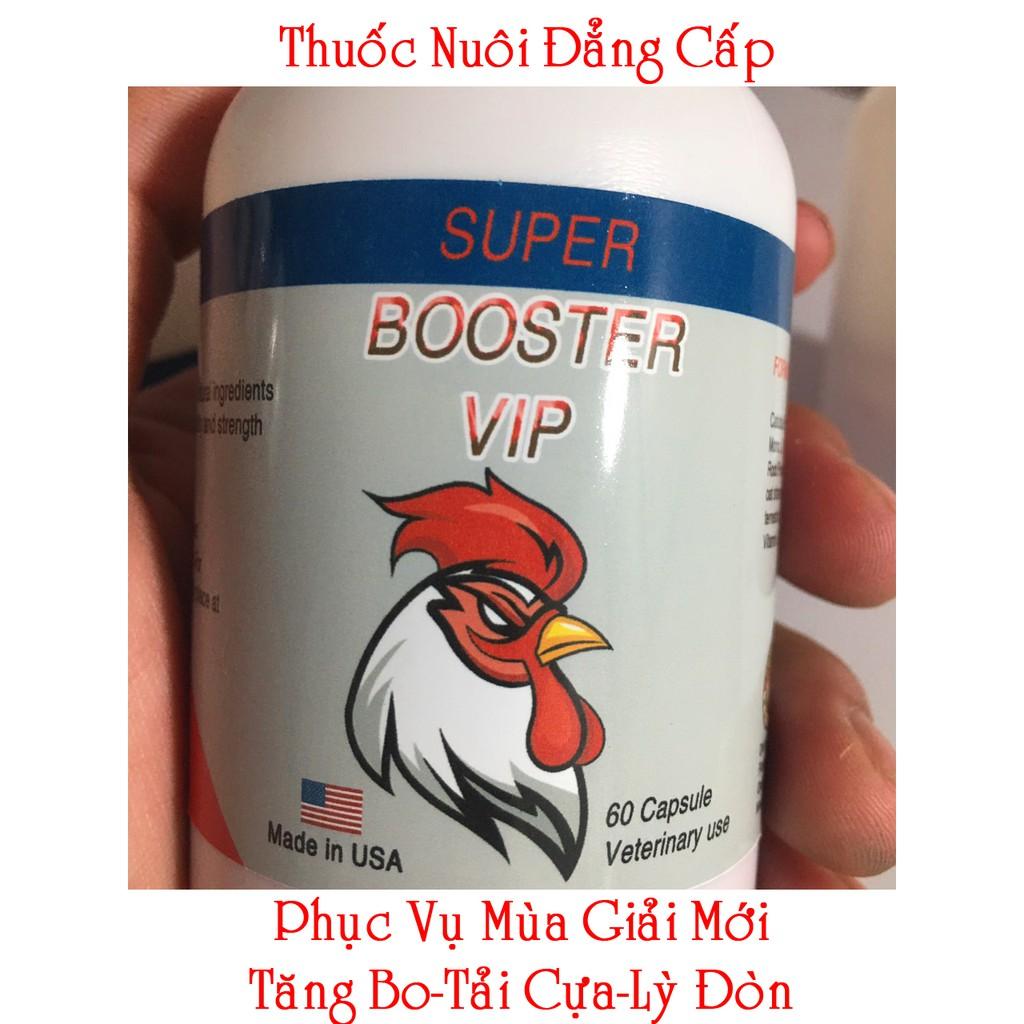 Super Vip Booster Hộp 60 Viên-Sản Phẩm Nuôi Gà Đá Cấp Tốc Trong 1 Tuần-Hàng Cho Ae Chơi Tiền Lớn - nuôi gà đá cao cấp