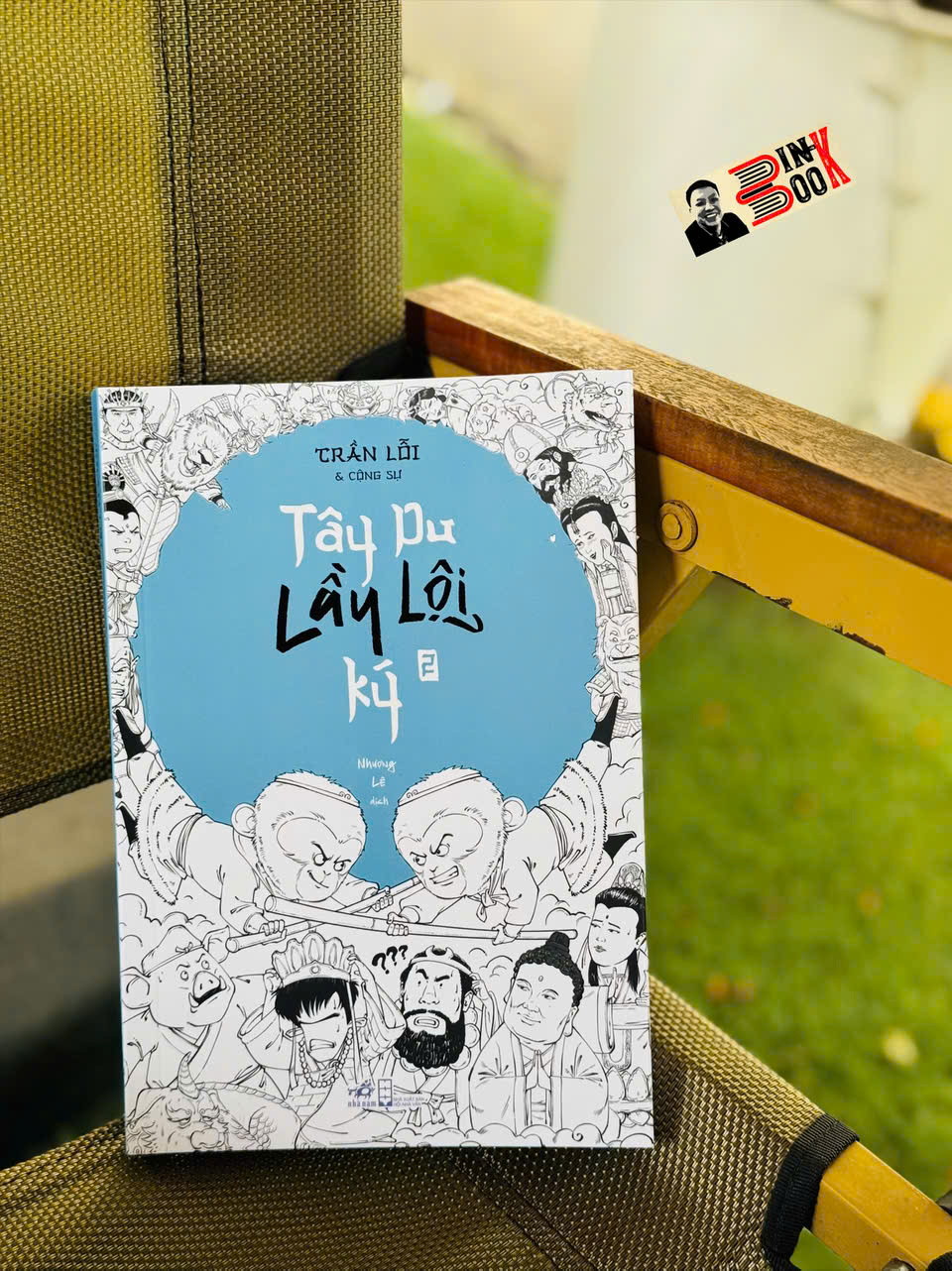 (Tập 2) TÂY DU LẦY LỘI KÝ - Trần Lỗi &amp; Cộng Sự – Nhượng Lê dịch – Nhã Nam - NXB Hội Nhà Văn