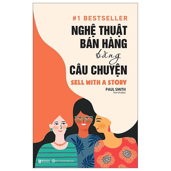 Sách - Nghệ Thuật Bán Hàng Bằng Câu Chuyện (Tái Bản 2024)