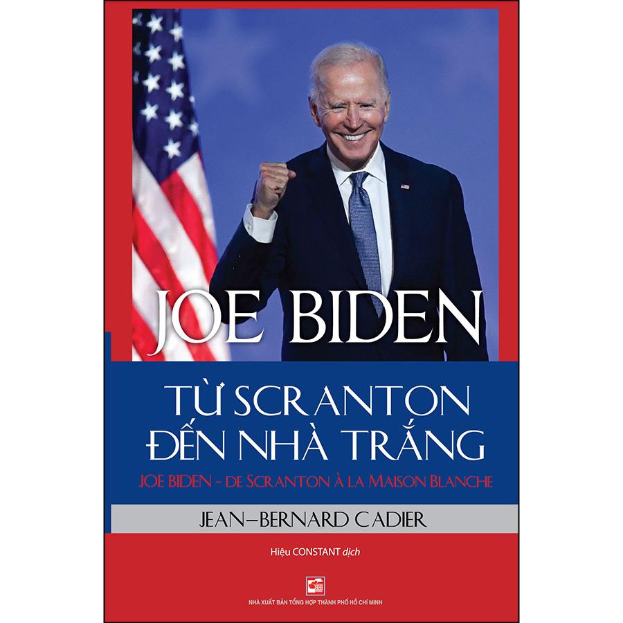 Joe Biden - Từ Scranton Đến Nhà Trắng