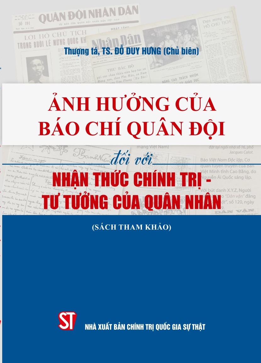 Ảnh hưởng của báo chí quân đội đối với nhận thức chính trị - tư tưởng của quân nhân (Sách tham khảo ) (bản in 2023)