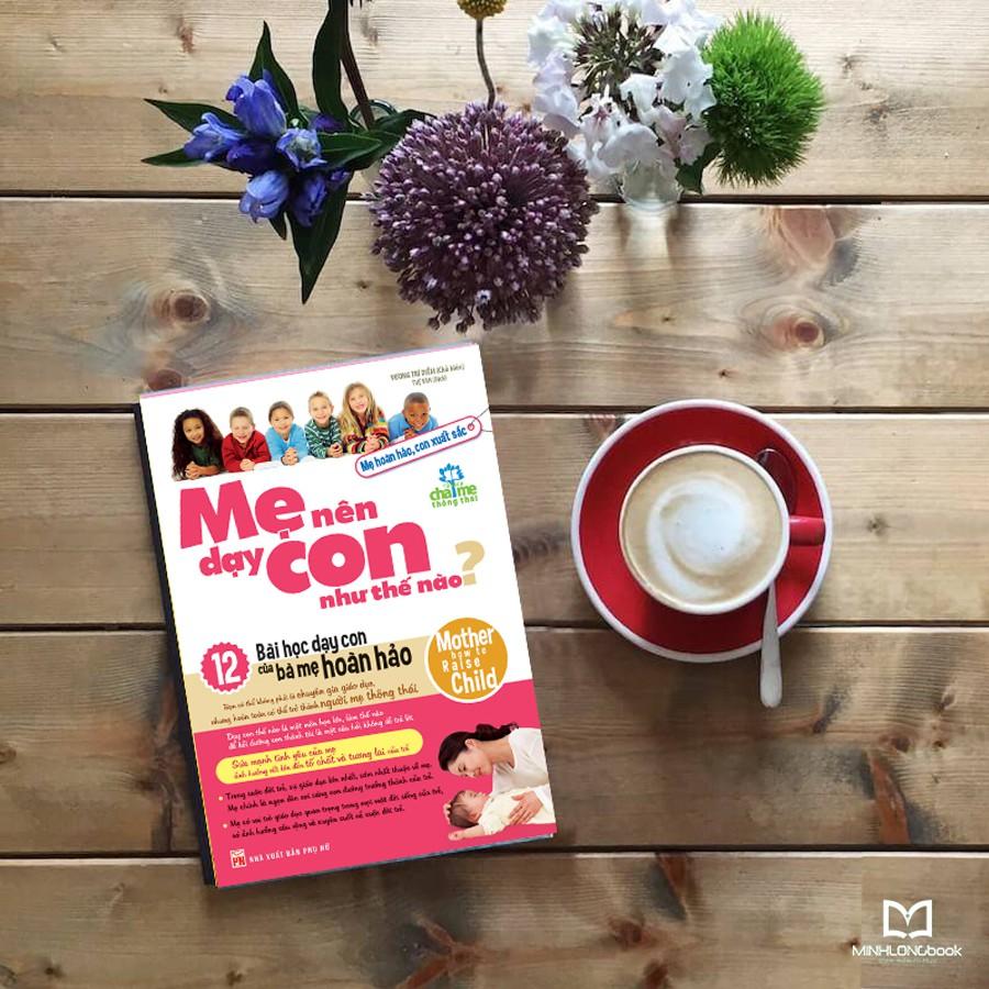 Mẹ Nên Dạy Con Như Thế Nào