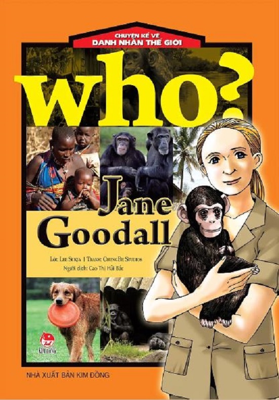 Who? Chuyện kể về danh nhân thế giới - Jane Goodall