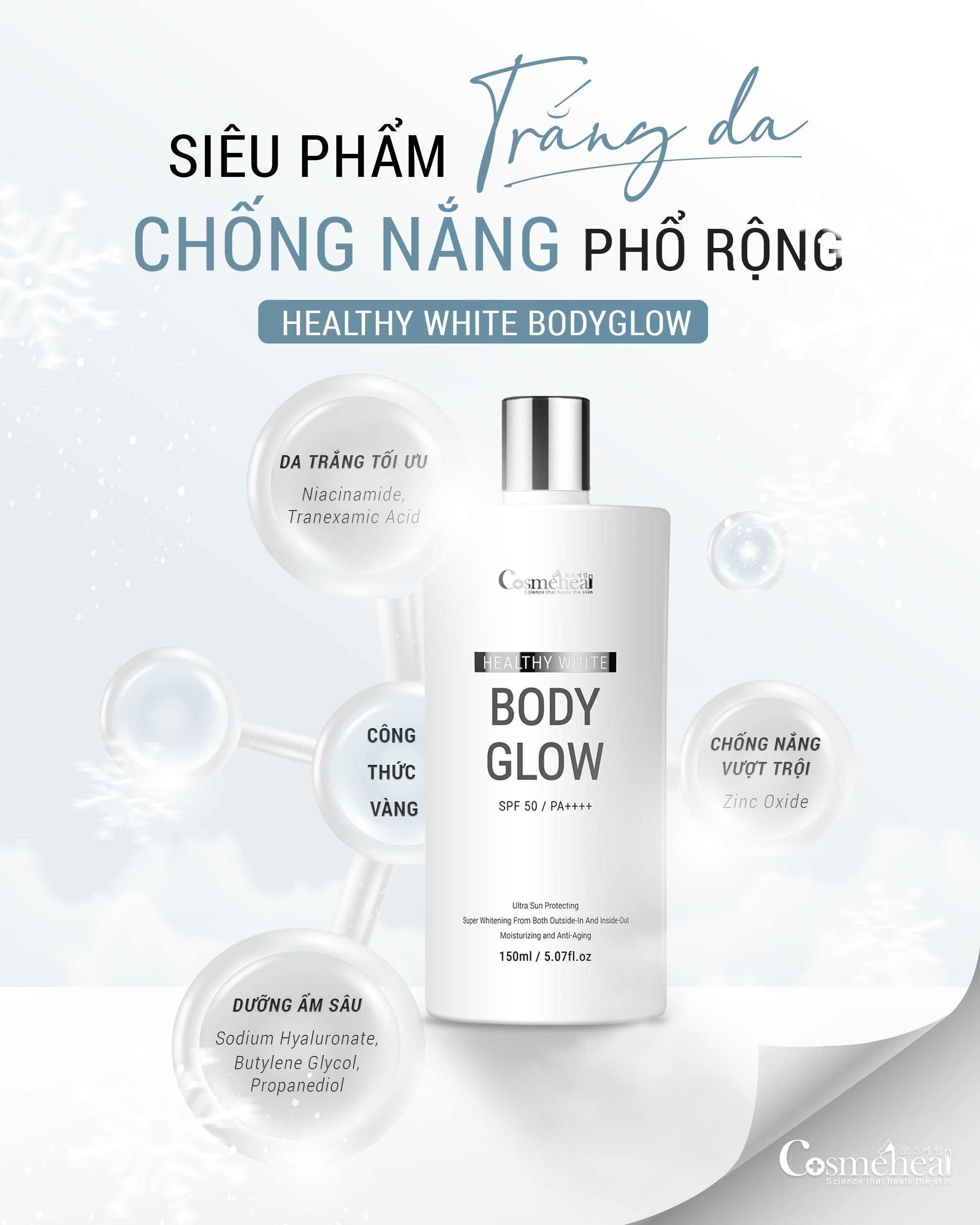 Serum Làm Sáng Da Toàn Thân COSMEHEAL Healthy White Body Glow-Sản Phẩm Được Nghiên Cứu Y Khoa-SPF 50/ PA ++++(150ml)