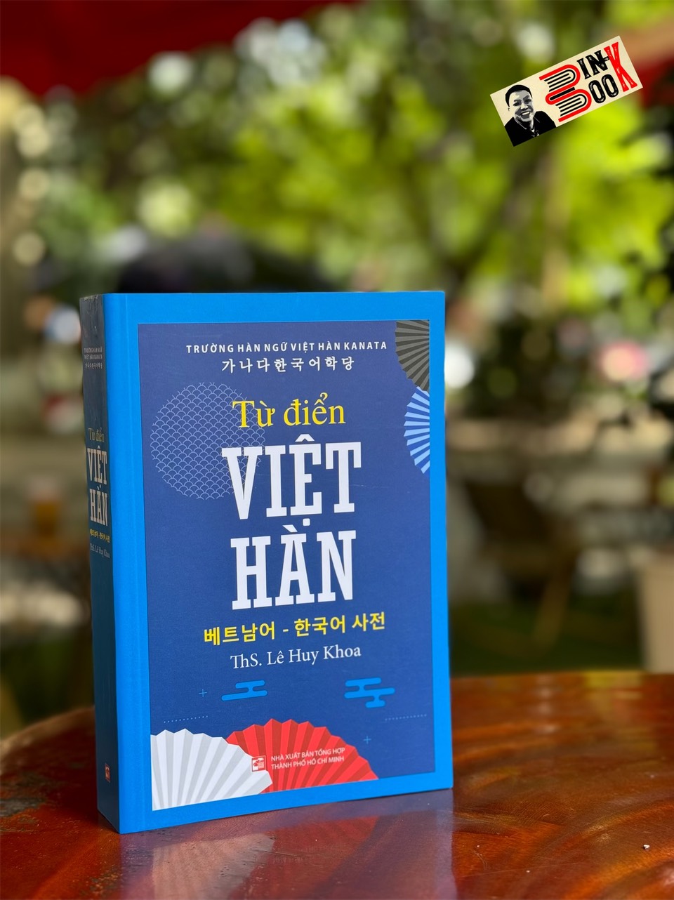TỪ ĐIỂN VIỆT HÀN – ThS. Lê Huy Khoa - NXB Tổng hợp TP.HCM