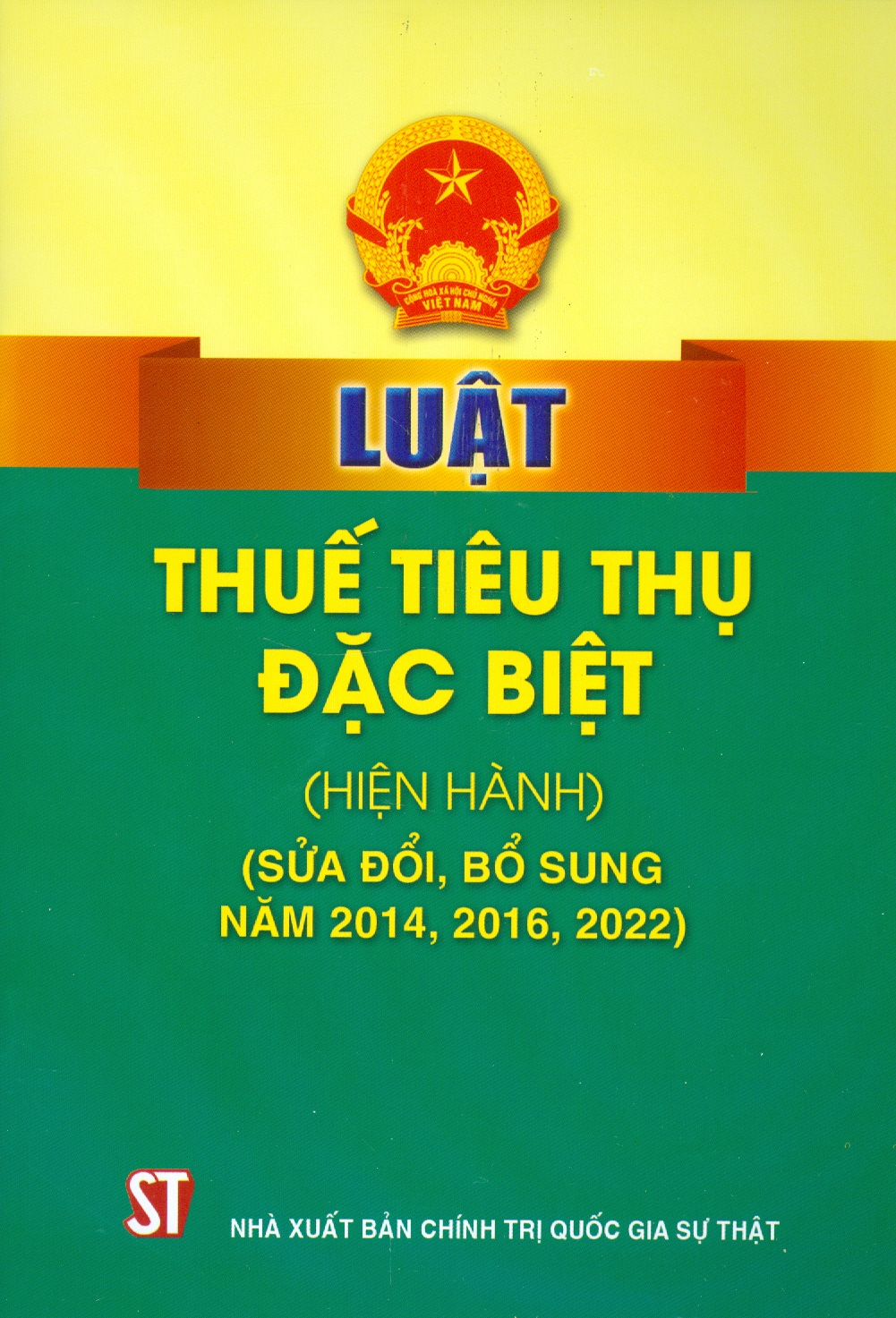 Luật Thuế Tiêu Thụ Đặc Biệt (Hiện Hành) (Sửa Đổi, Bổ Sung Năm 2014, 2016, 2022)