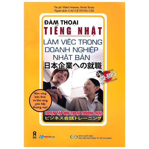 Đàm Thoại Tiếng Nhật - Làm Việc Trong Doanh Nghiệp Nhật Bản Kèm Cd