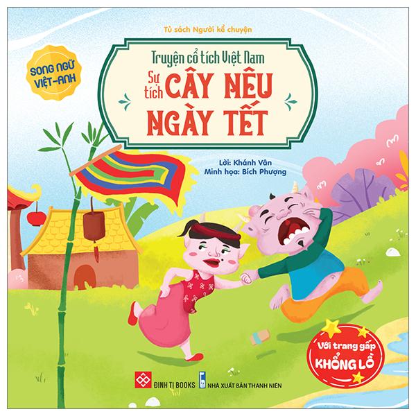 Sách - Truyện Cổ Tích Việt Nam - Sự Tích Cây Nêu Ngày Tết - Song Ngữ Việt-Anh