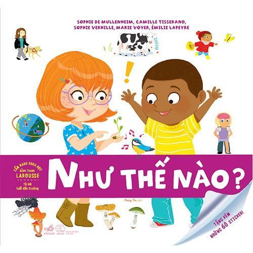Cẩm nang khoa học bằng tranh Larousse - Tò mò tuổi đến trường: Như thế nào? - Bản Quyền