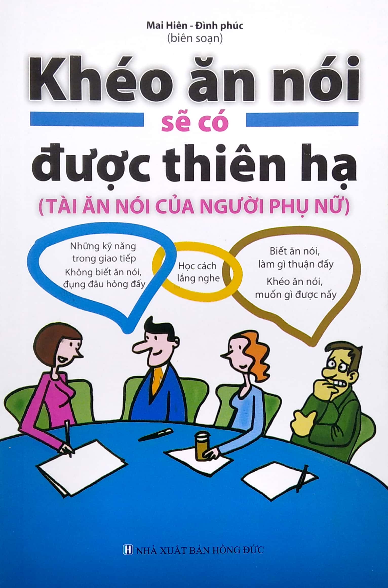 Sách Khéo Ăn Nói Sẽ Có Được Thiên Hạ -