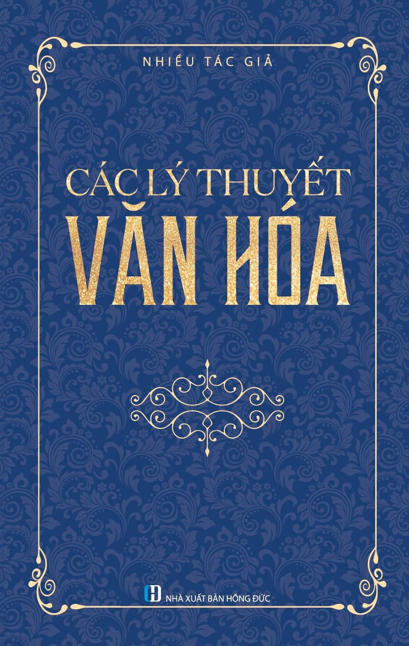 Các Lý Thuyết Văn Hóa - Nhiều Tác Giả - (bìa mềm)