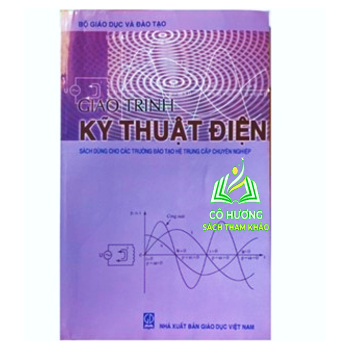 Sách - Giáo Trình Kỹ Thuật Điện dùng cho các trường đào tạo hệ trung cấp chuyên nghệp