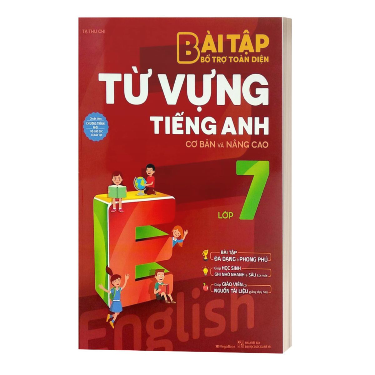 Bài Tập Bổ Trợ Toàn Diện Từ Vựng Tiếng Anh - Lớp 7 (Cơ Bản Và Nâng Cao)