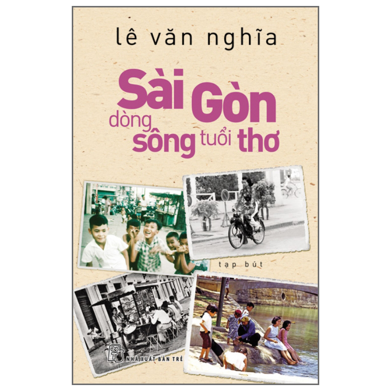 Sài Gòn - Dòng Sông Tuổi Thơ