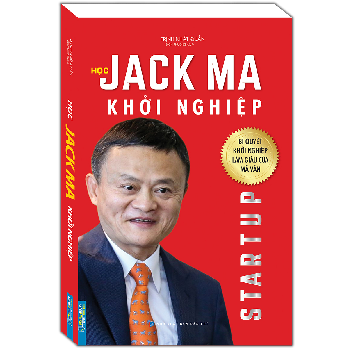 Businessbooks - Học Jack Ma Khởi Nghiệp (Bí Quyết Khởi Nghiệp Làm Giàu Của Mã Vân)