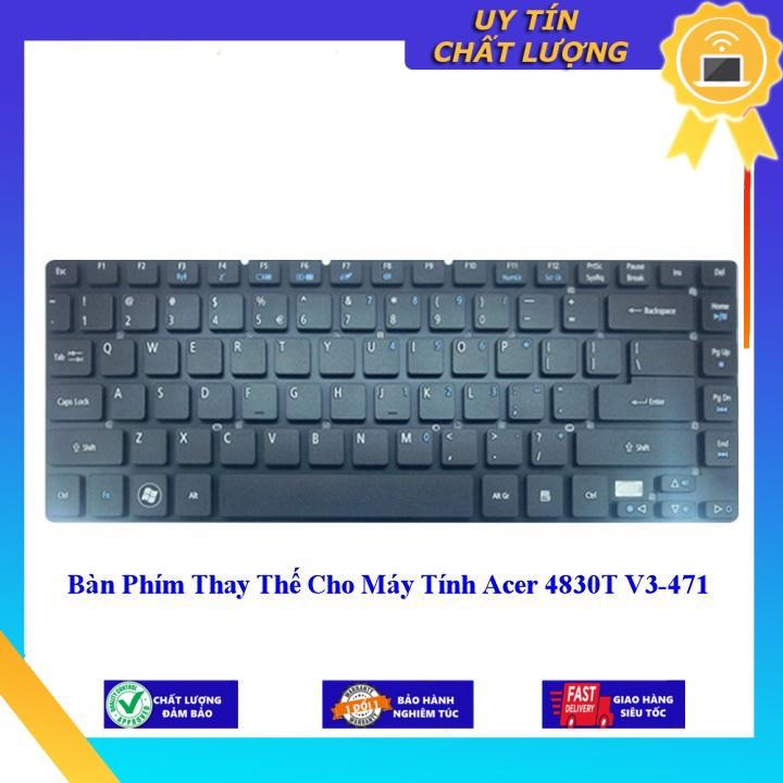 Bàn Phím cho Máy Tính Acer 4830T V3-471 - Hàng Nhập Khẩu New Seal