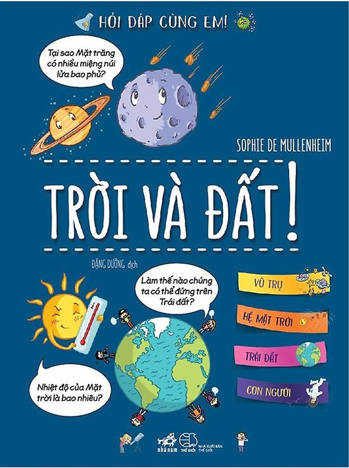 Hỏi Đáp Cùng Em - Trời Và Đất (Tái Bản 2019)