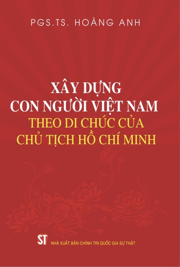 Sách Xây dựng con người Việt Nam theo Di chúc của Chủ tịch Hồ Chí Minh