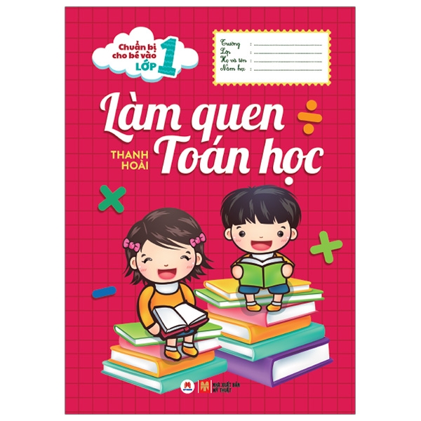 Hình ảnh Chuẩn Bị Cho Bé Vào Lớp 1 - Làm Quen Toán Học (Tái Bản 2020)