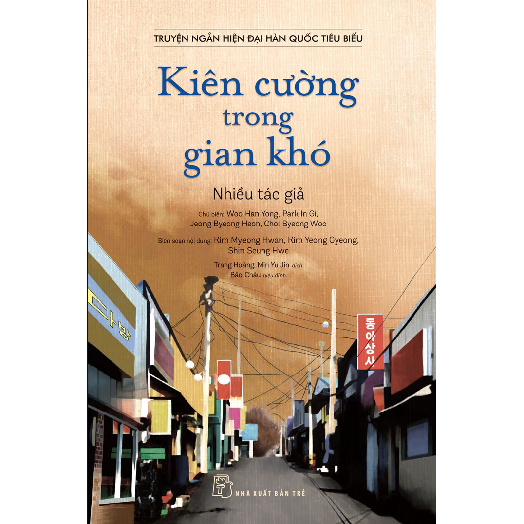 Truyện ngắn hiện đại Hàn Quốc tiêu biểu - Kiên cường trong gian khó