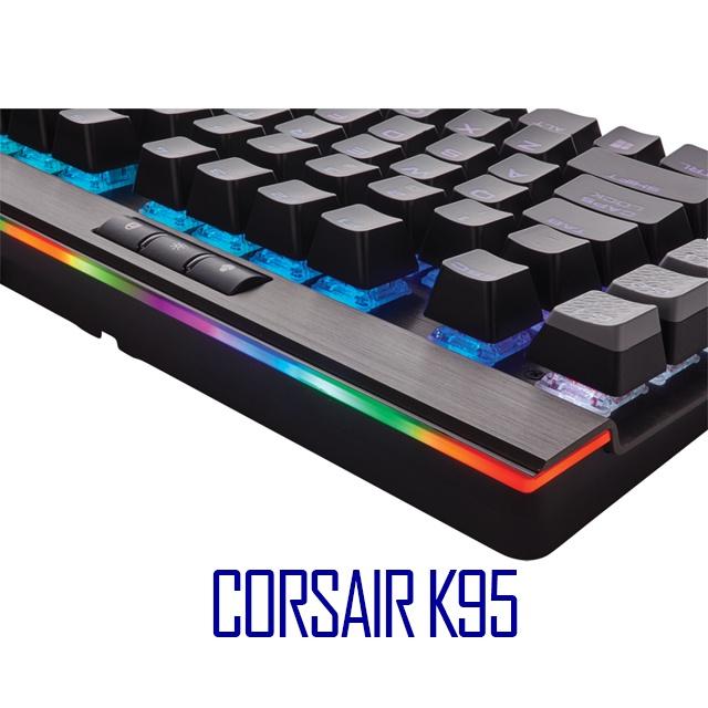 Bàn phím cơ chơi game tốt nhất Corsairr K95 RGB Platinum GunMetal Speed switch