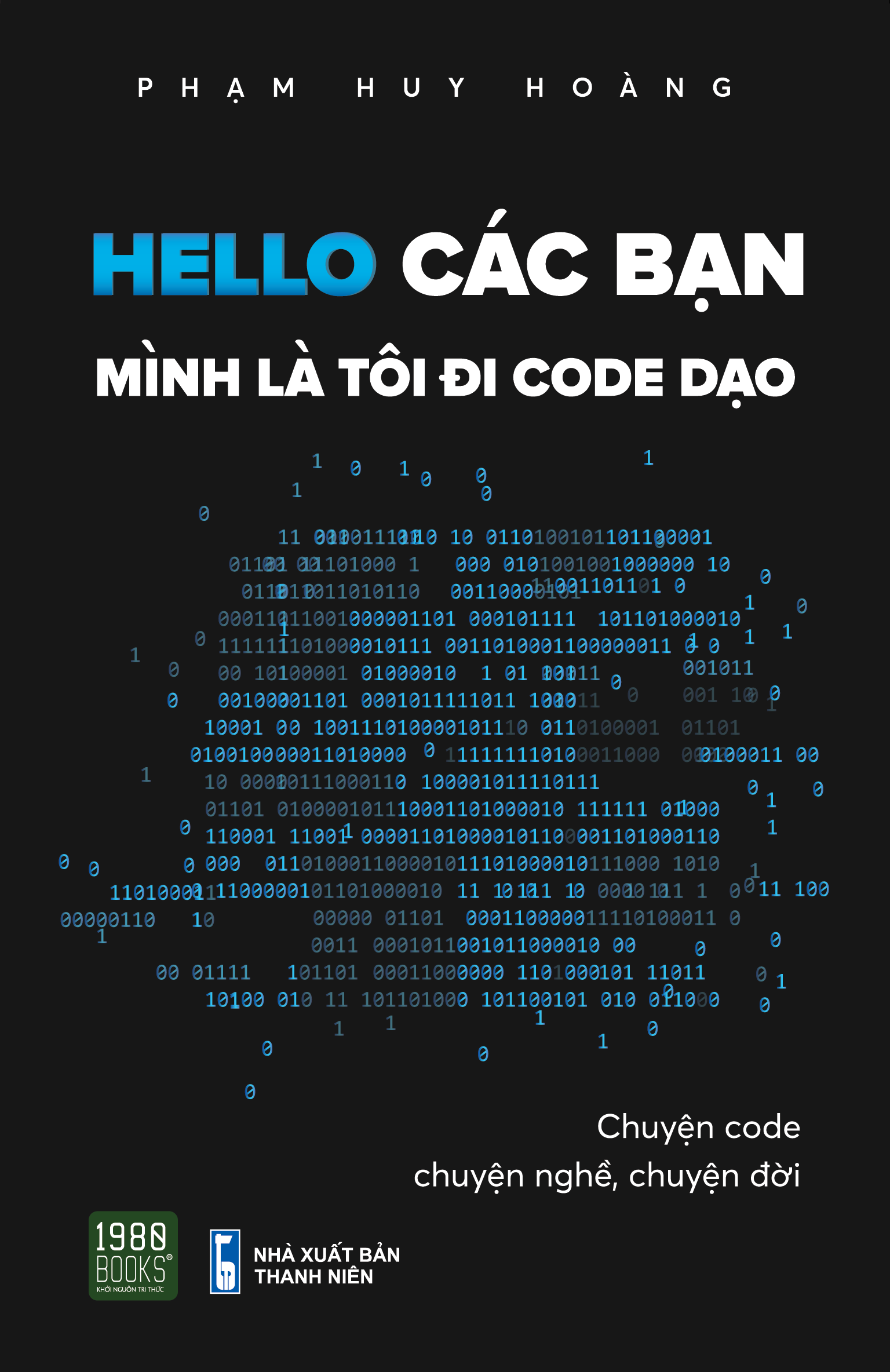 Sách - Hello Các Bạn Mình Là Tôi Đi Code Dạo 1980Books