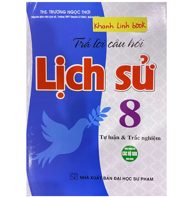 Sách - Trả Lời Câu Hỏi Lịch Sử 8 - Tự Luận Và Trắc Nghiệm
