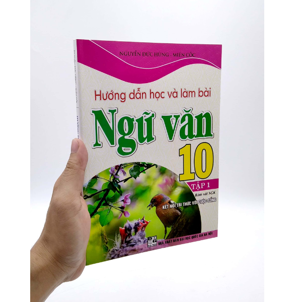 Hướng Dẫn Học Và Làm Bài Ngữ Văn 10 - Tập 1