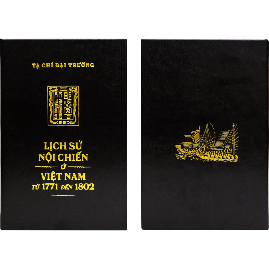 Lịch Sử Nội Chiến Ở Việt Nam Từ 1771 Đến 1802 (Bản Đặc Biệt)(Ấn Bản Từ: Số 201 Đến Số 300)