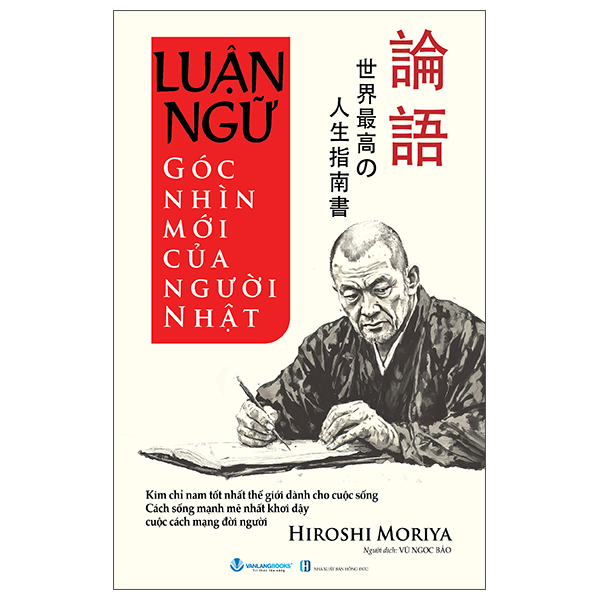 LUẬN NGỮ - GÓC NHÌN MỚI CỦA NGƯỜI NHẬT - Hiroshi Moriya - Văn Lang
