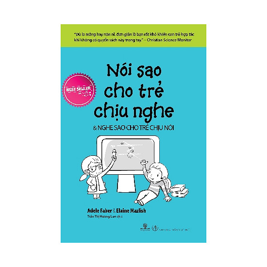 Nói Sao Cho Trẻ Chịu Nghe, Nghe Sao Cho Trẻ Chịu Nói (Tái Bản)