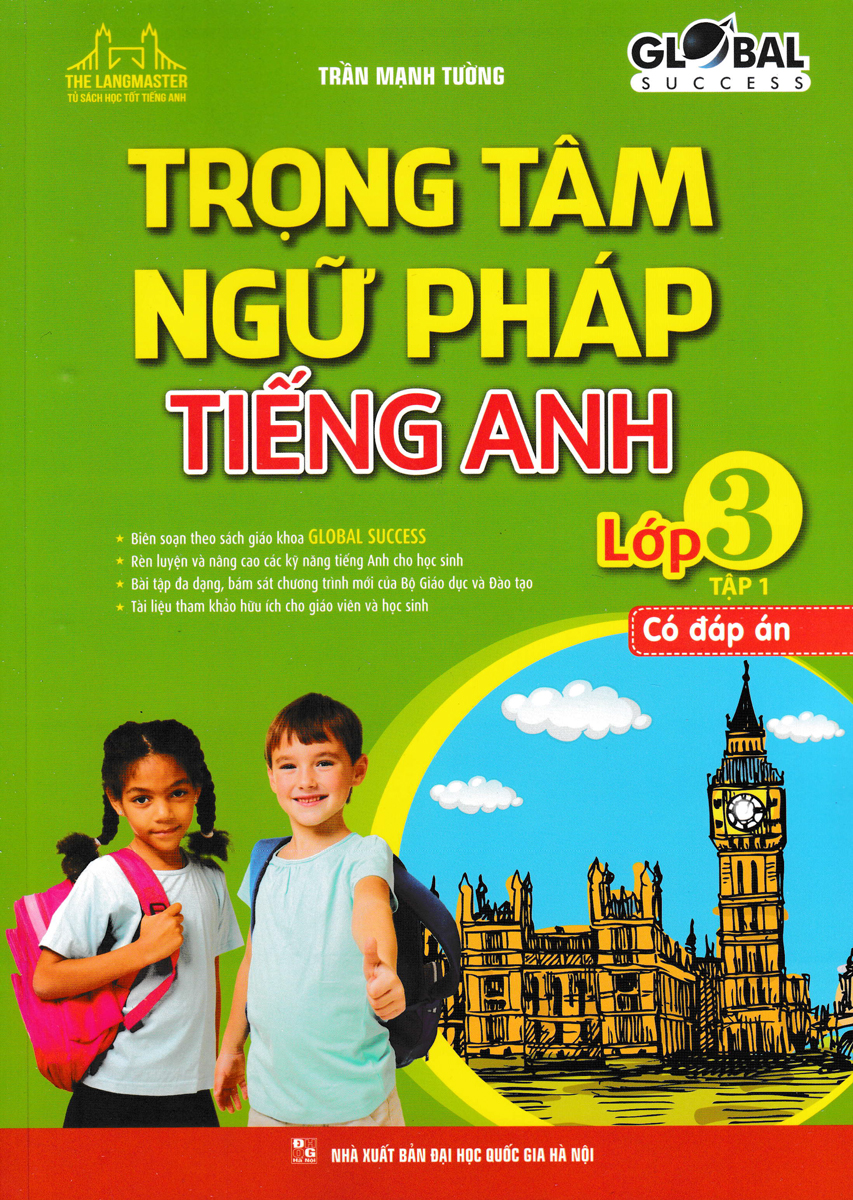 	Trọng Tâm Ngữ Pháp Tiếng Anh Lớp 3 - Tập 1 (Có Đáp Án) _MT