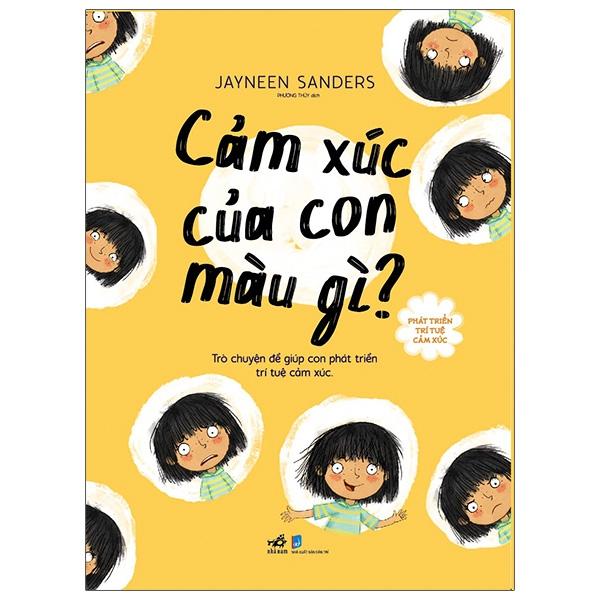 Sách - Phát Triển Trí Tuệ Cảm Xúc - Cảm Xúc Của Con Màu Gì? (Tái Bản 2025)