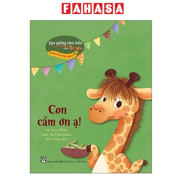 Sách - Hạt Giống Tâm Hồn Cho Bé Yêu - Học Cách Nói Lời Cảm Ơn - Con Cảm Ơn Ạ!