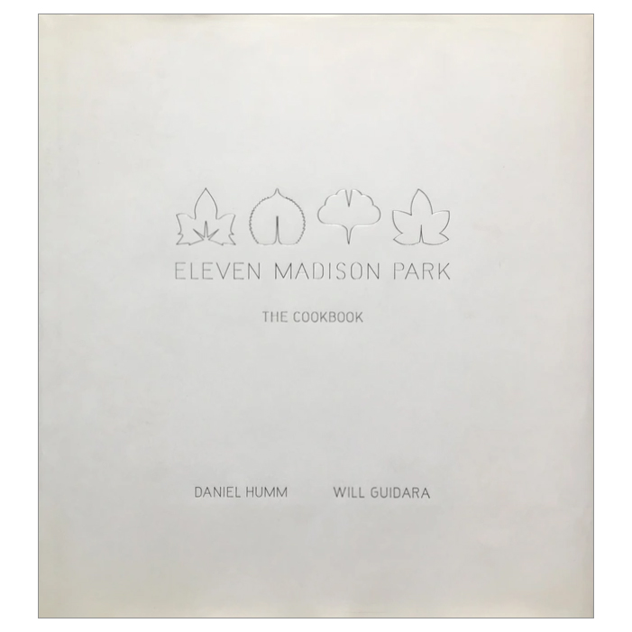 Eleven Madison Park : The Cookbook