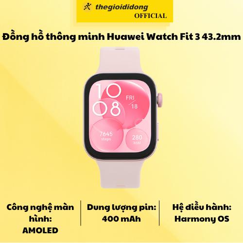 Đồng hồ thông minh Huawei Watch Fit 3 43.2mm - Hàng chính hãng