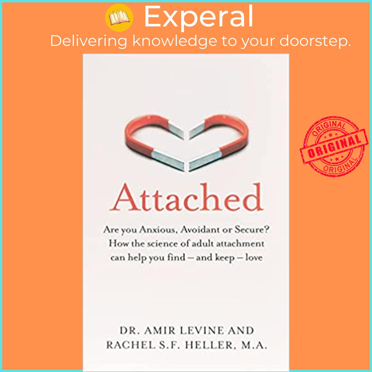 Sách - Attached Are You Anxious, Avoidant Or Secure How The Science Of Adult A By Amir Levine Uk Edition, Paperback