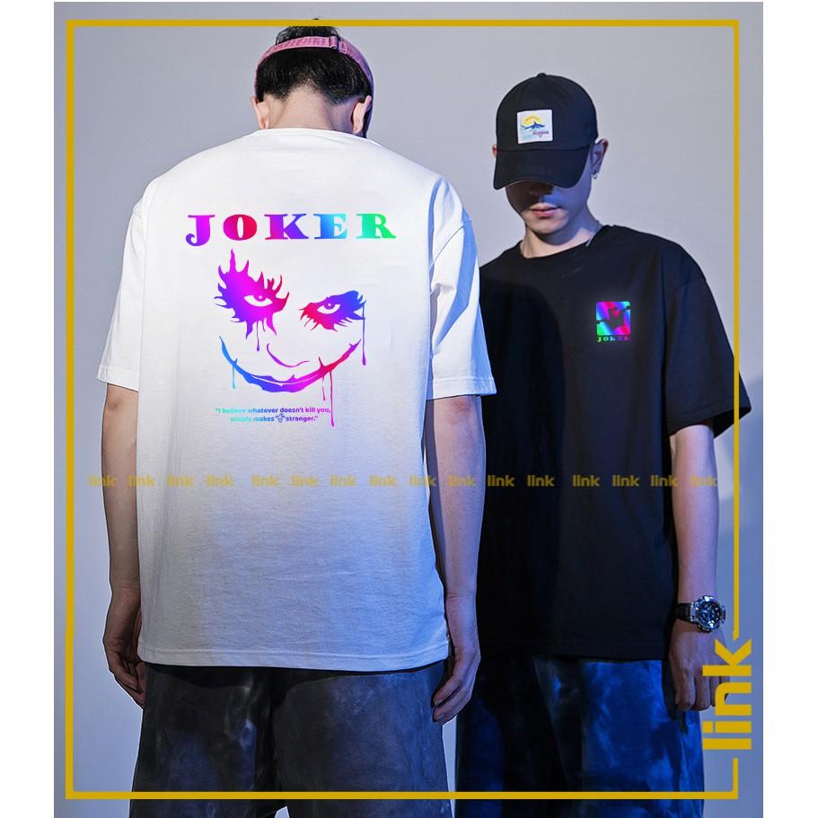 Áo phông phản quang 7 màu JOKER tay lỡ unisex ( Đen, Trắng )