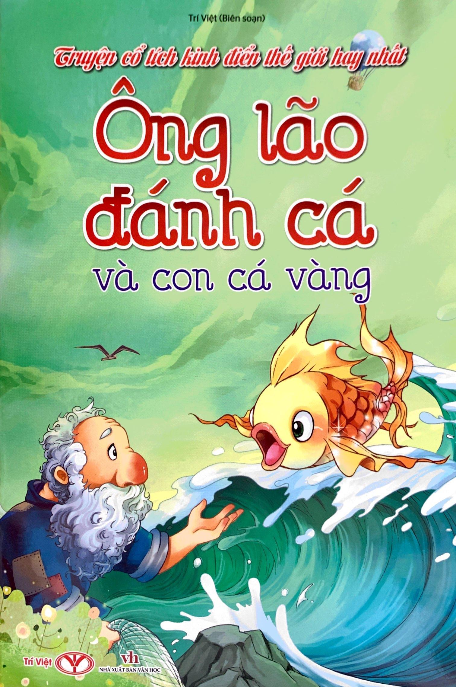 Truyện Cổ Tích Kinh Điển Thế Giới Hay Nhất - Ông Lão Đánh Cá Và Con Cá Vàng
