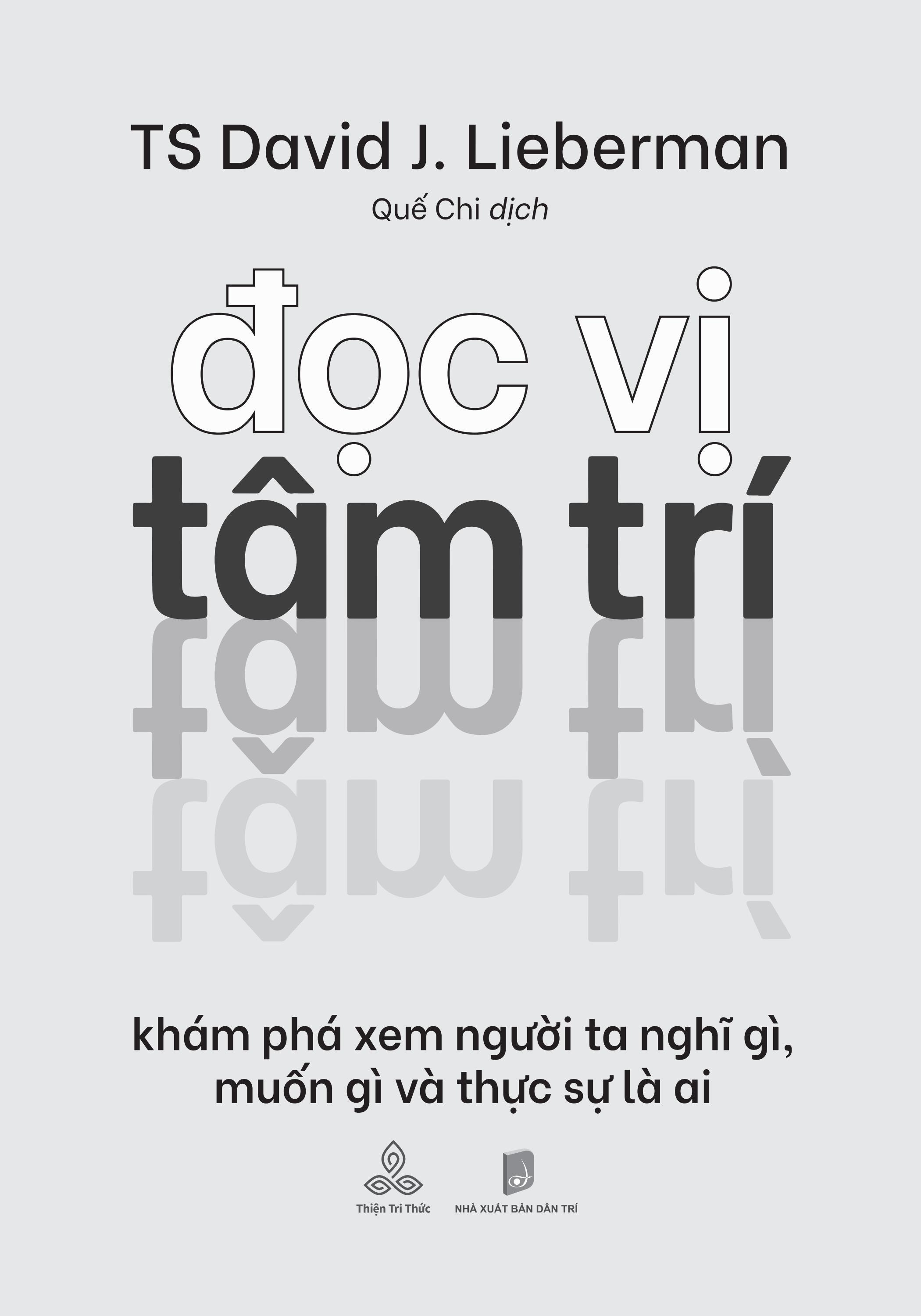 Đọc Vị Tâm Trí - Khám Phá Xem Người Ta Nghĩ Gì, Muốn Gì Và Thực Sự Là Ai