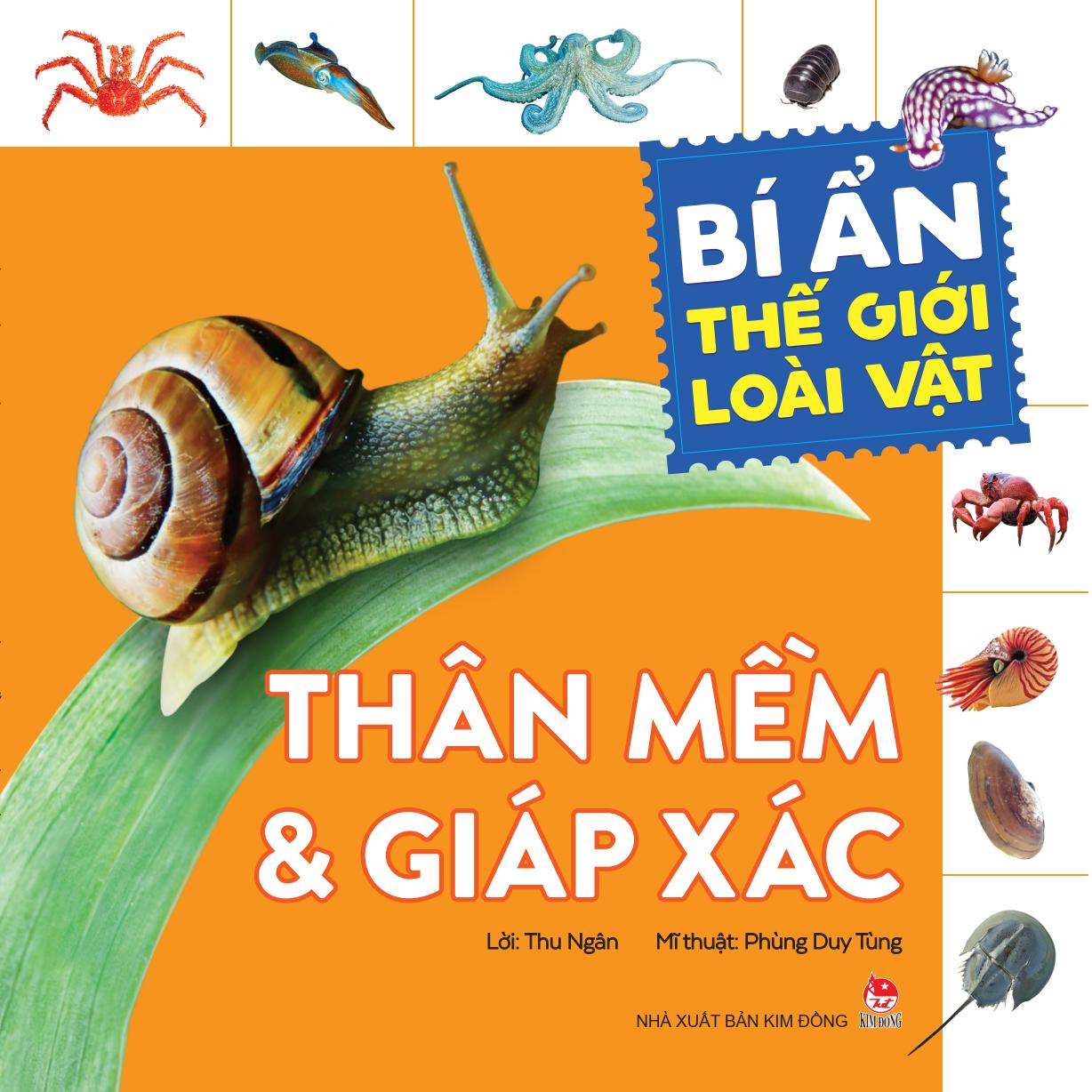 Bí Ẩn Thế Giới Loài Vật - Thân Mềm Và Giáp Xác (Tái Bản 2024)