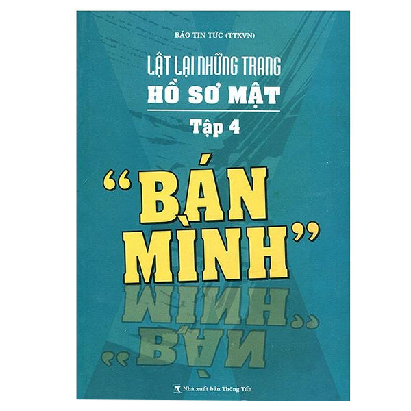 Lật lại những trang hồ sơ mật tập 4 &quot;Bán mình&quot;