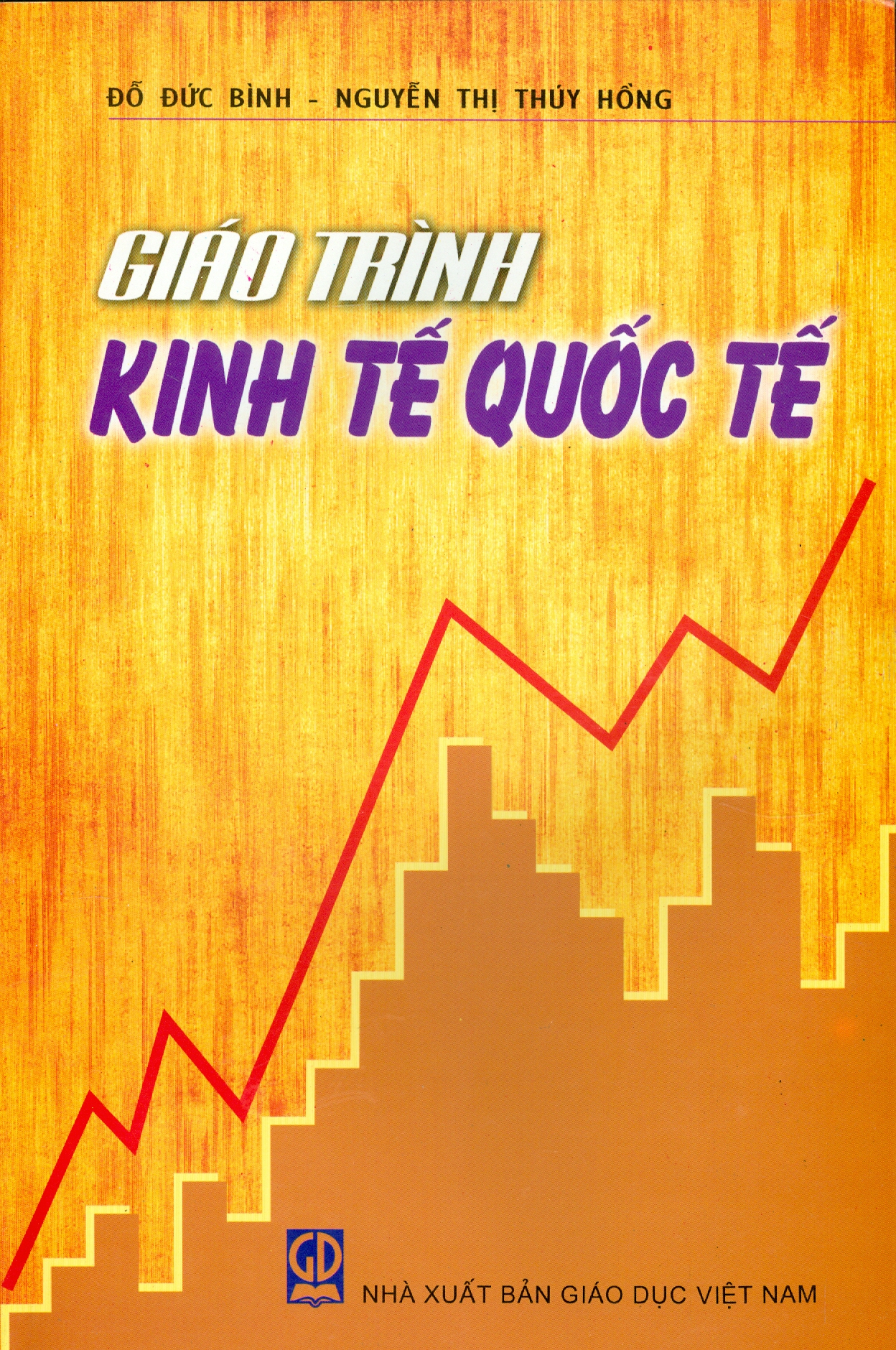 Giáo Trình Kinh Tế Quốc Tế (Dùng cho các trường đại học, cao đẳng khối kinh tế)