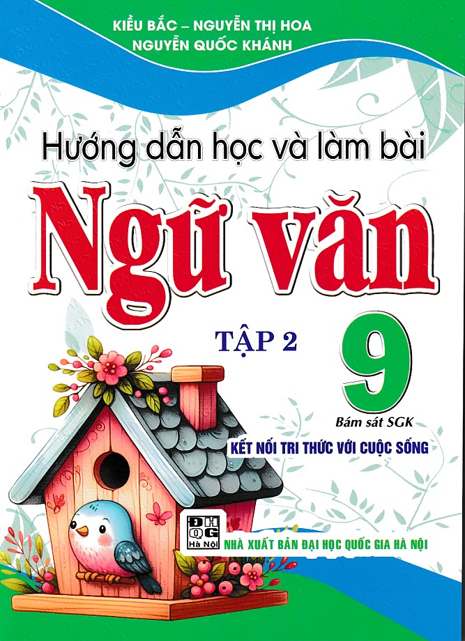 Hướng dẫn học và làm bài ngữ văn 9 - Tập 2 (Kết nối tri thức)
