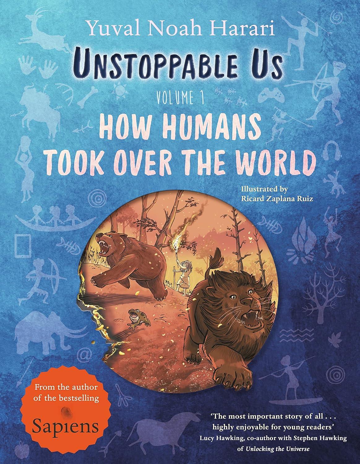 Sách ngoại văn: Unstoppable Us - Volume 1 - How Humans Took Over The World