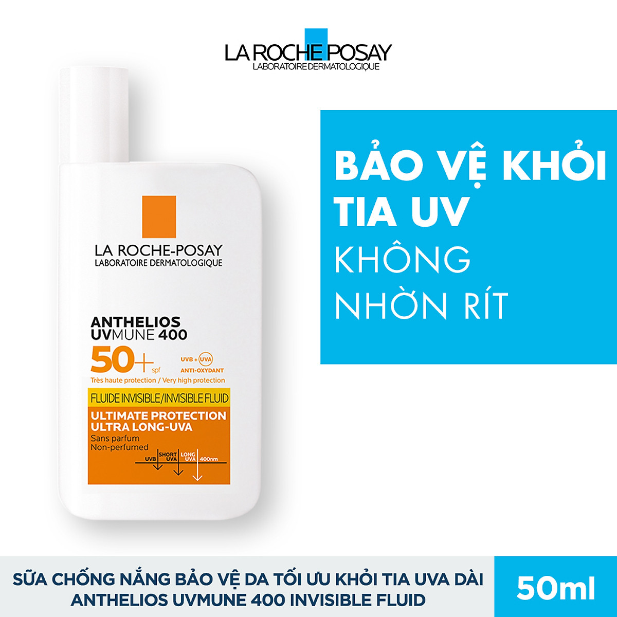 Kem Chống Nắng Dạng Sữa Lỏng Nhẹ Không Nhờn Rít La Roche Posay Anthelios Invisible Fluid SPF 50+ 50ml