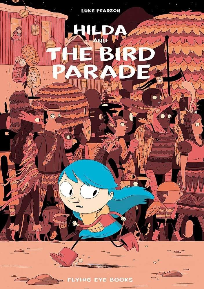 Sách văn học thiếu nhi tiếng Anh - Hilda And The Bird Parade