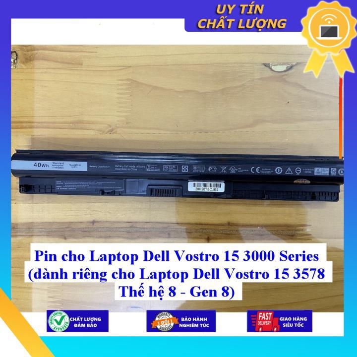 Pin cho Laptop Dell Vostro 15 3000 Series dành riêng cho Laptop Dell Vostro 15 3578 Thế hệ 8 - Gen 8 - MIBAT1291