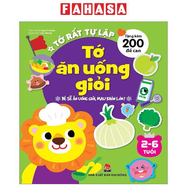 Tớ Rất Tự Lập: Tớ Ăn Uống Giỏi - Bé Sẽ Ăn Uống Giỏi, Mau Khôn Lớn!